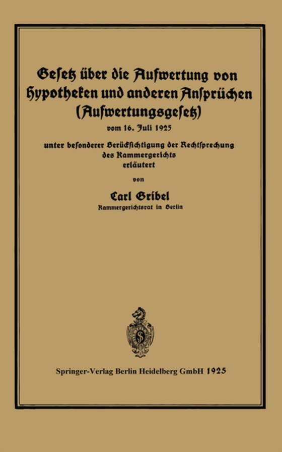 Gesetz über die Aufwertung von Hypotheken und anderen Ansprüchen (Aufwertungsgesetz) (e-bog) af Gribel, Carl