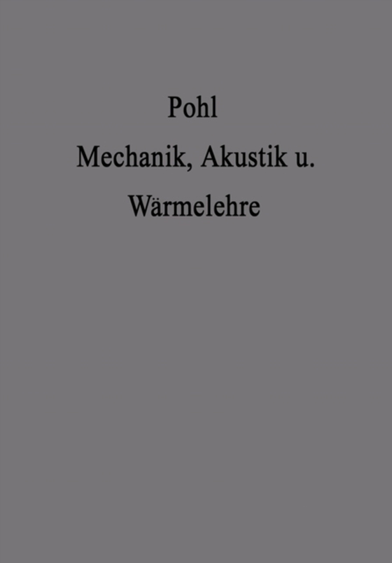 Einführung in die Mechanik Akustik und Wärmelehre