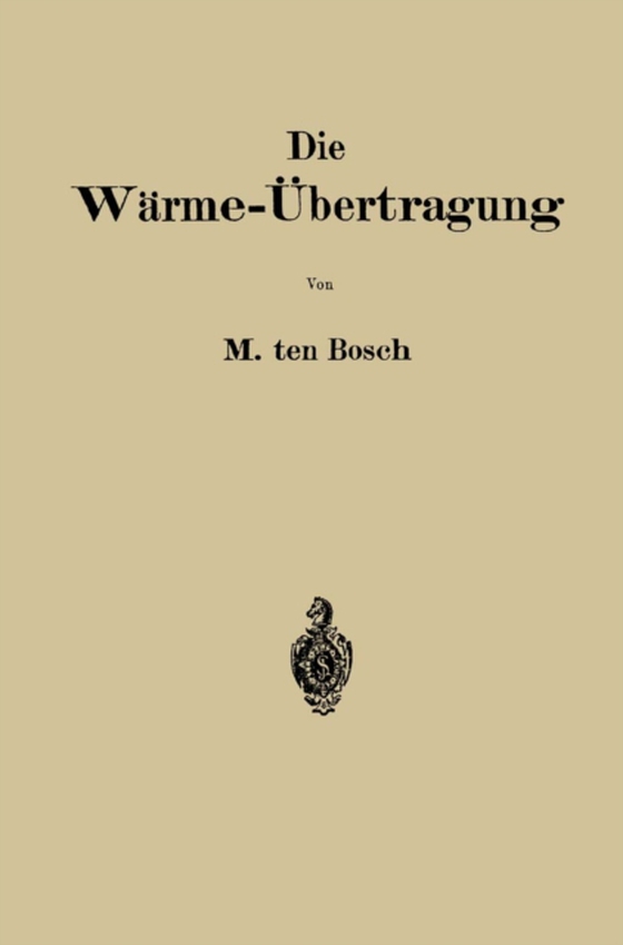 Die Wärme-Übertragung (e-bog) af Bosch, Maurits Ten