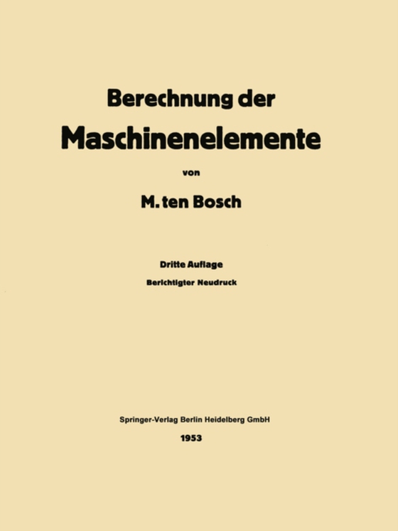 Berechnung der Maschinenelemente (e-bog) af Bosch, Maurits Ten