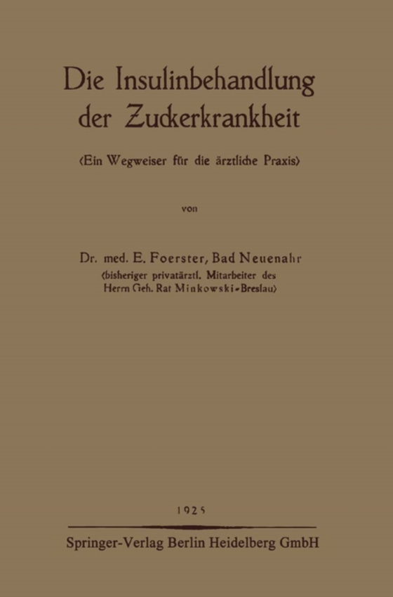 Die Insulinbehandlung der Zuckerkrankheit (e-bog) af Foerster, E.