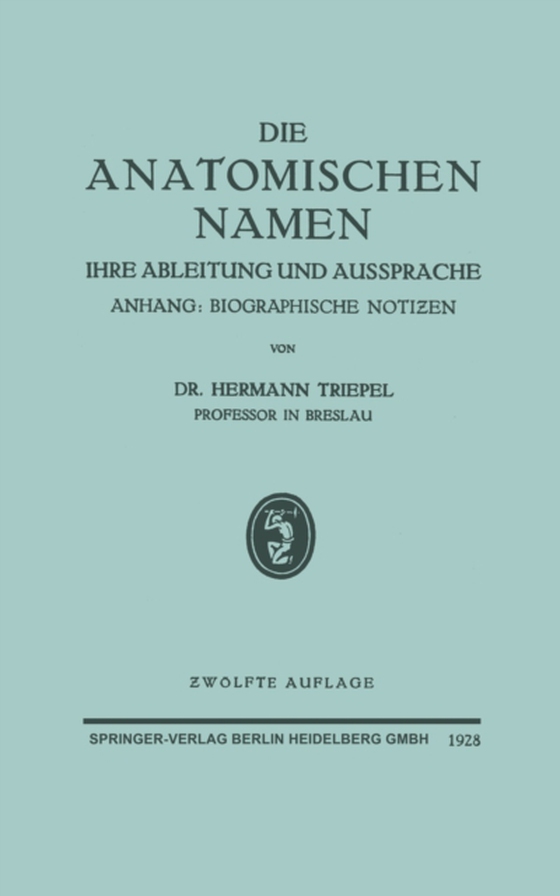 Die Anatomischen Namen (e-bog) af Triepel, Hermann