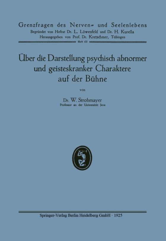 Über die Darstellung psychisch abnormer und geisteskranker Charaktere auf der Bühne (e-bog) af Strohmayer, Wilhelm