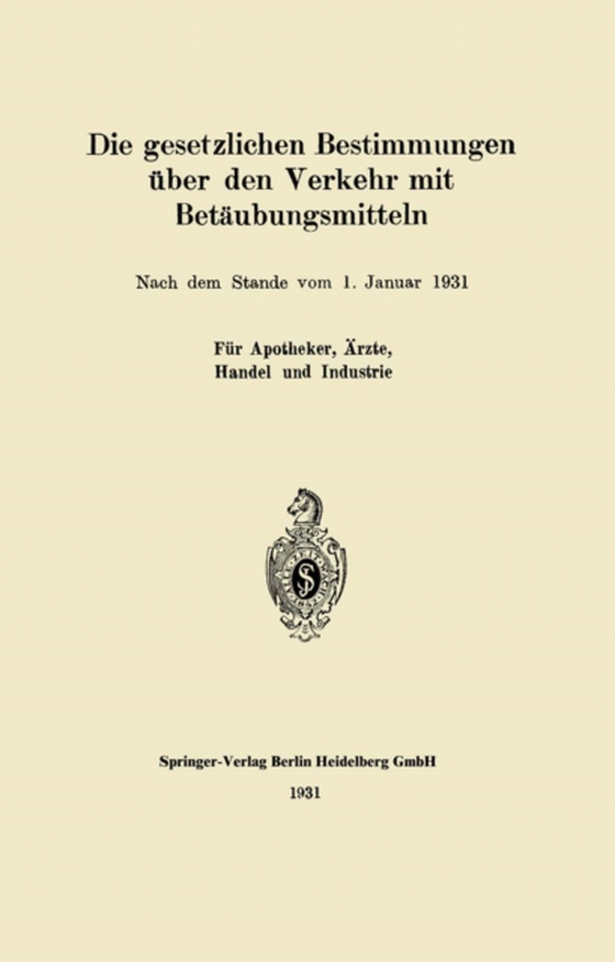 Die gesetzlichen Bestimmungen über den Verkehr mit Betäubungsmitteln (e-bog) af Springer, J.