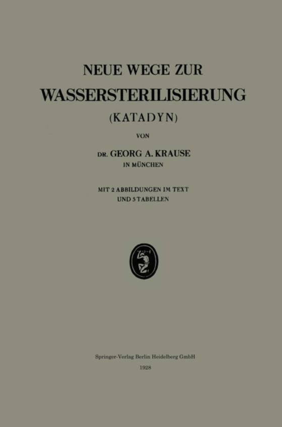 Neue Wege zur Wassersterilisierung (Katadyn) (e-bog) af Krause, Georg A.