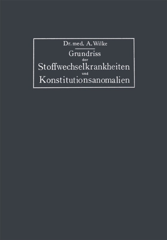 Grundriss der Stoffwechselkrankheiten und Konstitutionsanomalien