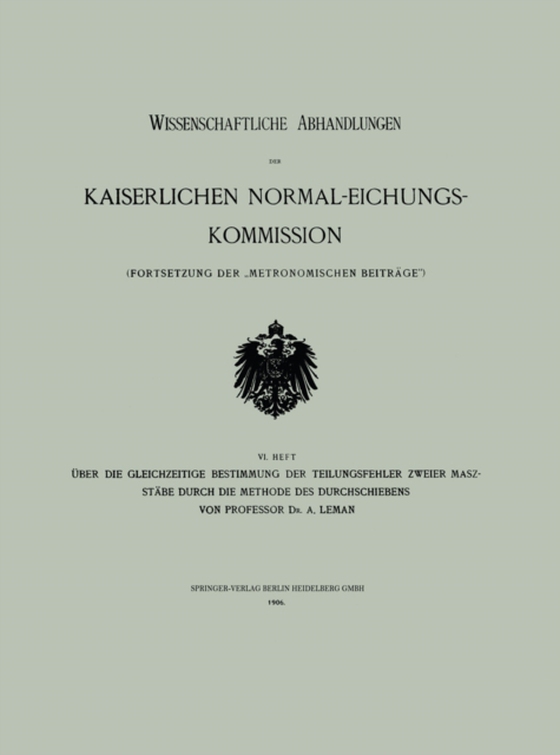 Über die Gleichzeitige Bestimmung der Teilungsfehler Zweier Maszstäbe Durch die Methode des Durchschiebens (e-bog) af Leman, Arnold