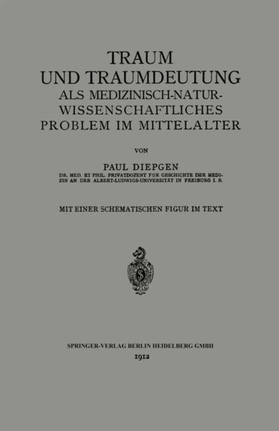 Traum und Traumdeutung als Medizinisch-Naturwissenschaftliches Problem im Mittelalter (e-bog) af Diepgen, Paul