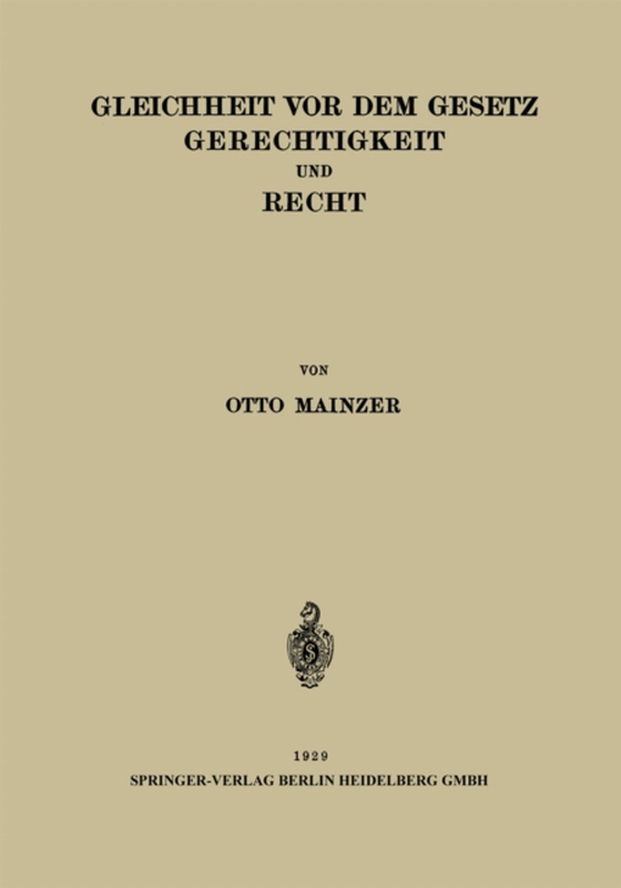 Gleichheit vor dem Gesetz Gerechtigkeit und Recht (e-bog) af Mainzer, Otto