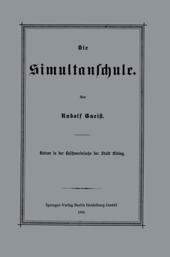 Die Simultanschule (e-bog) af Gneist, Heinrich Rudolph von