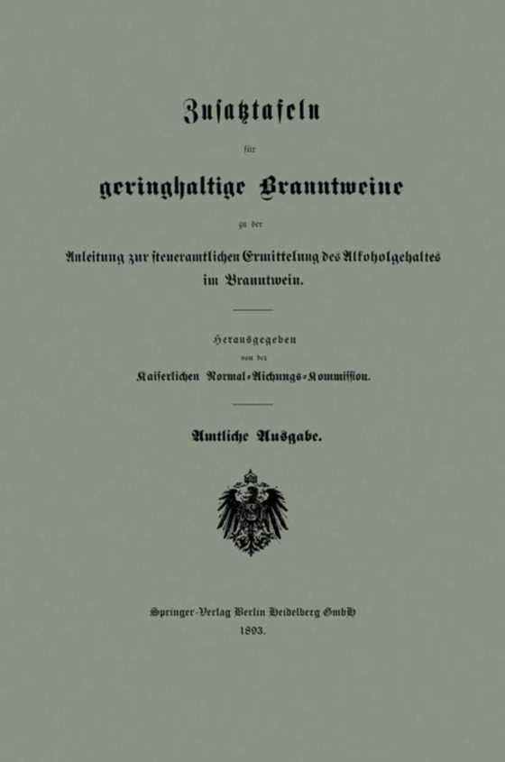 Zusatztafeln für geringhaltige Branntweine (e-bog) af Normal-Aichungs-Kommission, Kaiserlichen