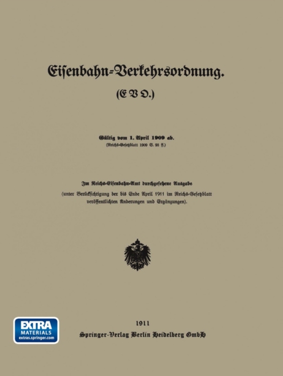 Eisenbahn-Verkehrsordnung. (EVO.) Gültig vom 1. April 1909 ab. (e-bog) af Reichs-Eisenbahn-Amt