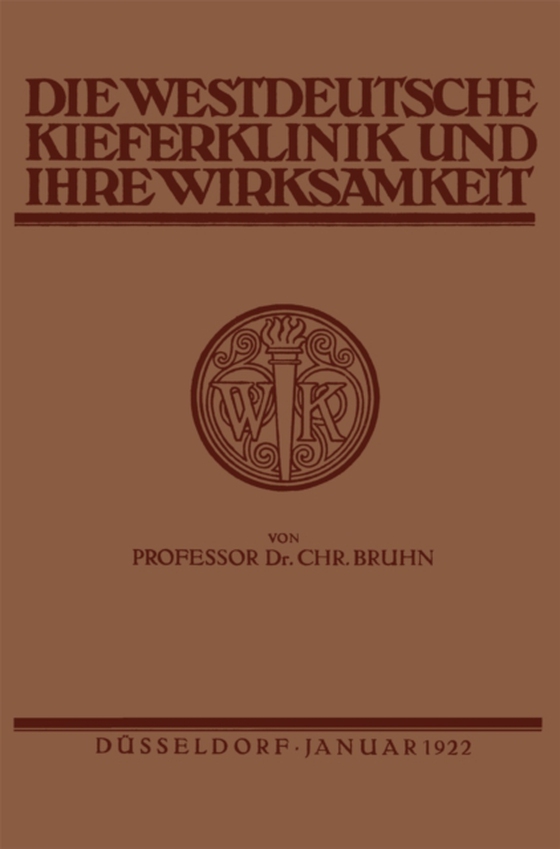 Die Westdeutsche Kiefer-Klinik in Düsseldorf und ihre Wirksamkeit (e-bog) af Bruhn, Christian