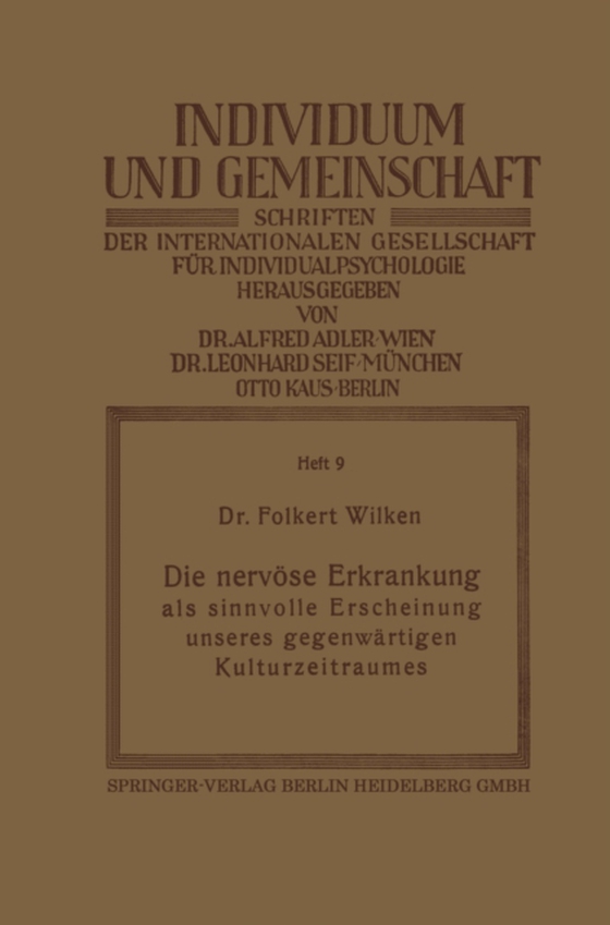 Die nervöse Erkrankung als sinnvolle Erscheinung unseres gegenwärtigen Kulturzeitraumes (e-bog) af Wilken, Folkert