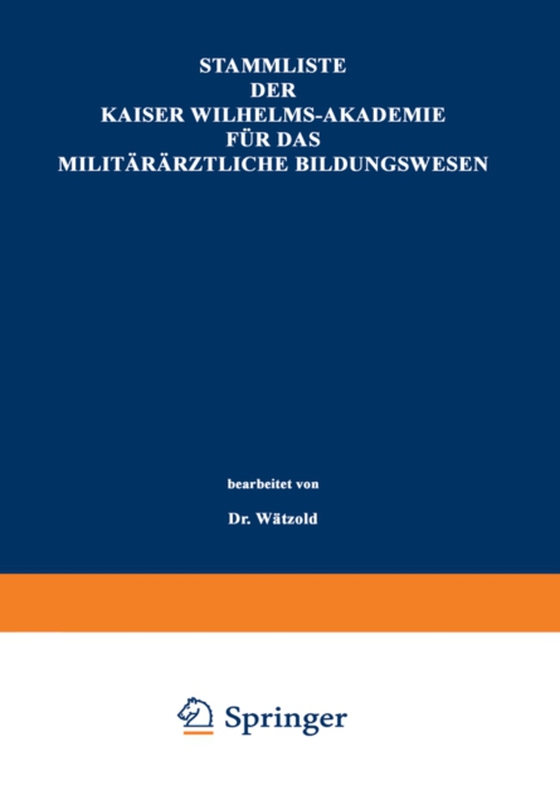 Stammliste der Kaiser Wilhelms-Akademie für das militärärztliche Bildungswesen (e-bog) af Watzold, Paul