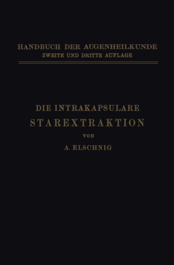 Die Intrakapsulare Starextraktion (e-bog) af Elschnig, Anton