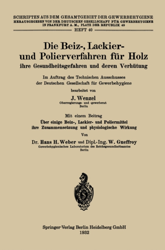 Die Beiz-, Lackier- und Polierverfahren für Holz ihre Gesundheitsgefahren und deren Verhütung (e-bog) af Wenzel, Johannes