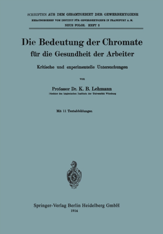 Die Bedeutung der Chromate für die Gesundheit der Arbeiter (e-bog) af Lehmann, K. B.