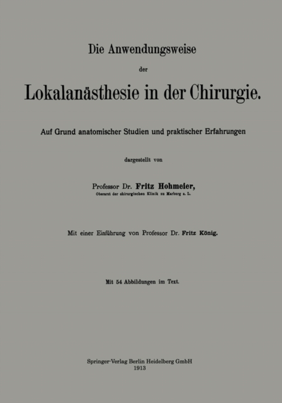 Die Anwendungsweise der Lokalanästhesie in der Chirurgie (e-bog) af Hohmeier, Fritz