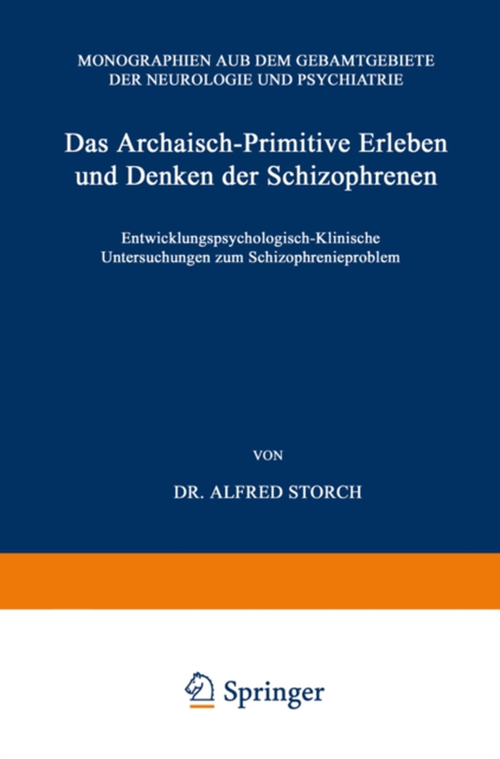 Das Archaisch-Primitive Erleben und Denken der Schizophrenen