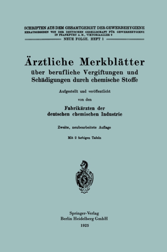 Ärztliche Merkblätter über berufliche Vergiftungen und Schädigungen durch chemische Stoffe