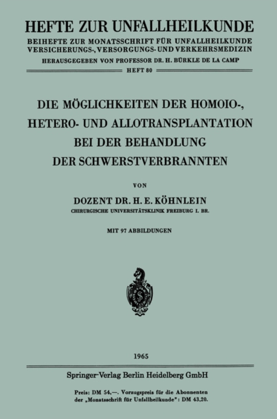 Die Möglichkeiten der Homoio-, Hetero- und Allotransplantation bei der Behandlung der Schwerstverbrannten (e-bog) af Kohnlein, Heinz-Edzard