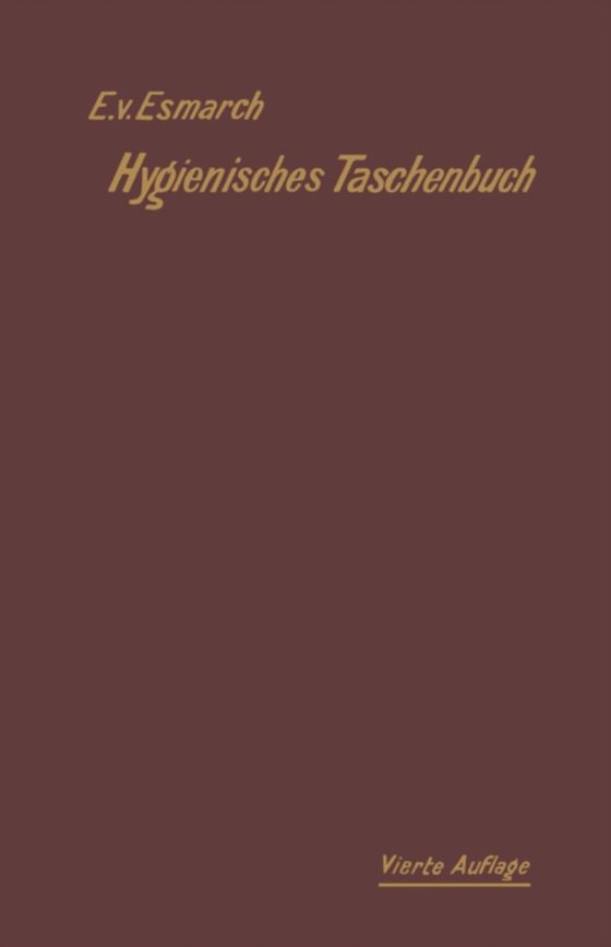 Hygienisches Taschenbuch (e-bog) af Esmarch, Erwin von