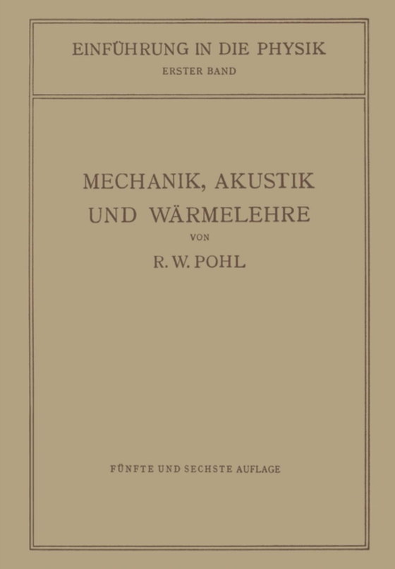 Einführung in die Mechanik, Akustik und Wärmelehre (e-bog) af Pohl, Robert Wichard