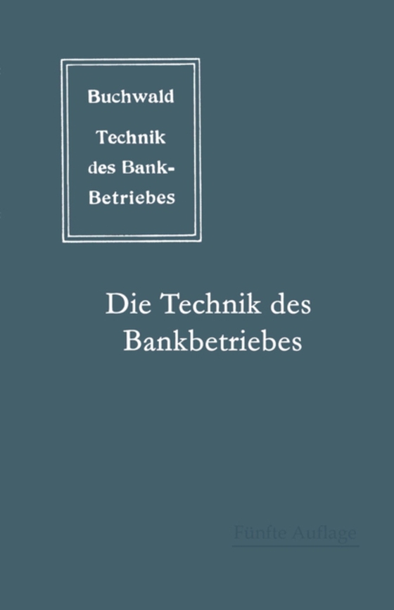 Die Technik des Bankbetriebes (e-bog) af Buchwald, Bruno