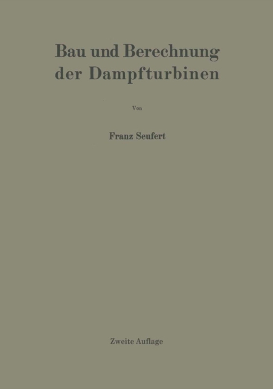 Bau und Berechnung der Dampfturbinen (e-bog) af Seufert, Franz