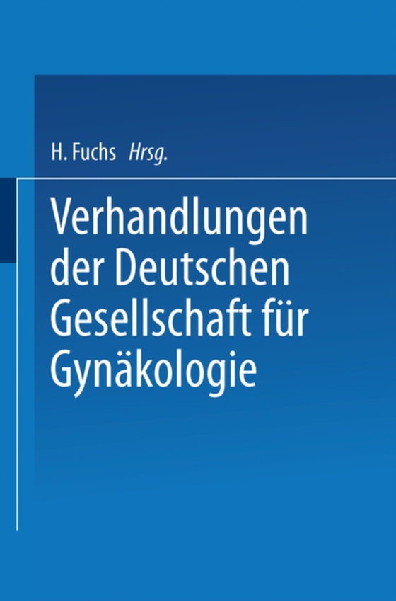 Verhandlungen der Deutschen Gesellschaft für Gynäkologie (e-bog) af -