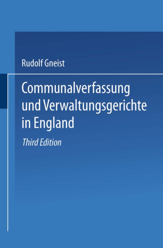 Communalverfassung und Verwaltungsgerichte in England (e-bog) af Gneist, Heinrich Rudolf von