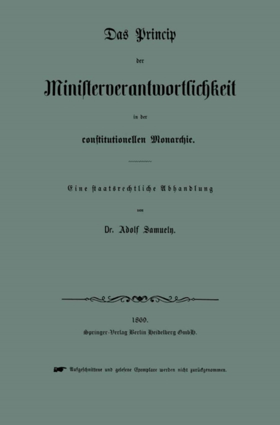 Das Princip der Ministerverantwortlichkeit in der constitutionellen Monarchie