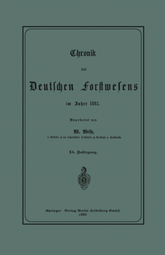 Chronik des Deutschen Forstwesens im Jahre 1885