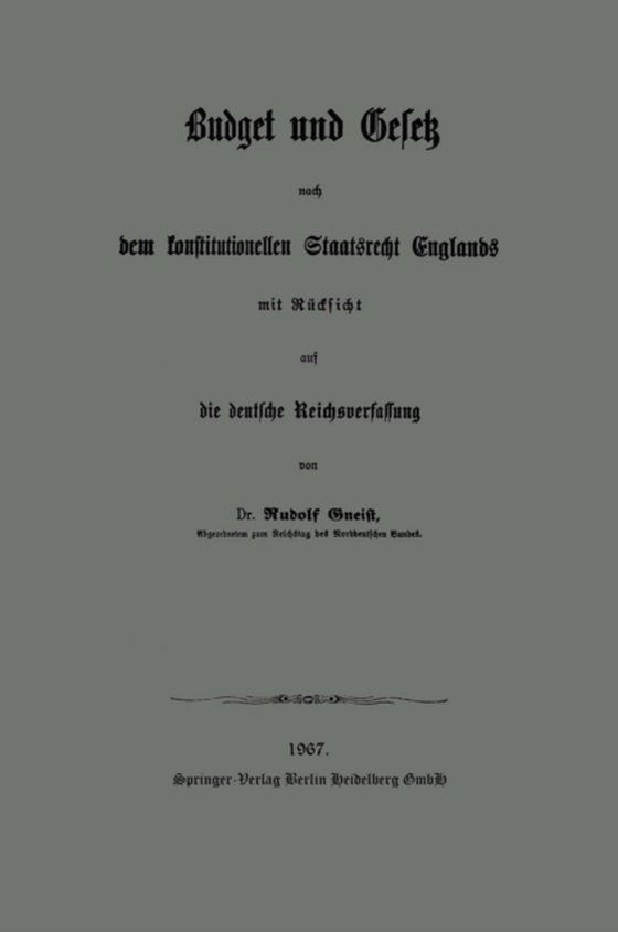 Budget und Gesetz nach dem konstitutionellen Staatsrecht Englands