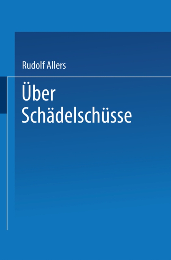 Über Schädelschüsse (e-bog) af Allers, Rudolf