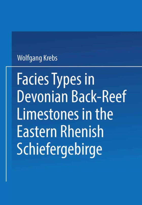 Facies Types in Devonian Back-Reef Limestones in the Eastern Rhenish Schiefergebirge (e-bog) af Krebs, Wolfgang