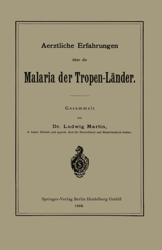 Aerztliche Erfahrungen über die Malaria der Tropen-Länder (e-bog) af Martin, Ludwig