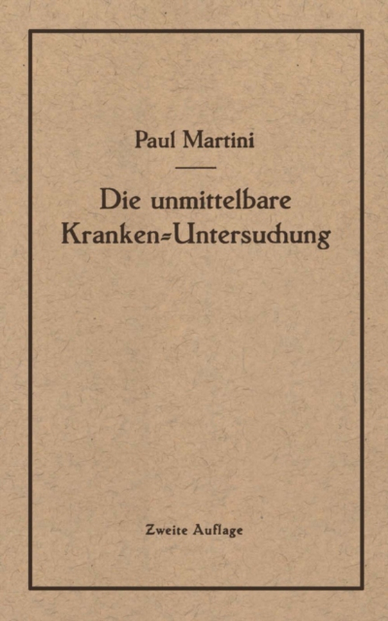 Die unmittelbare Kranken-Untersuchung