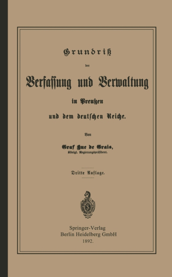 Grundrisz der Verfassung und Verwaltung in Preußen und dem Deutschen Reiche