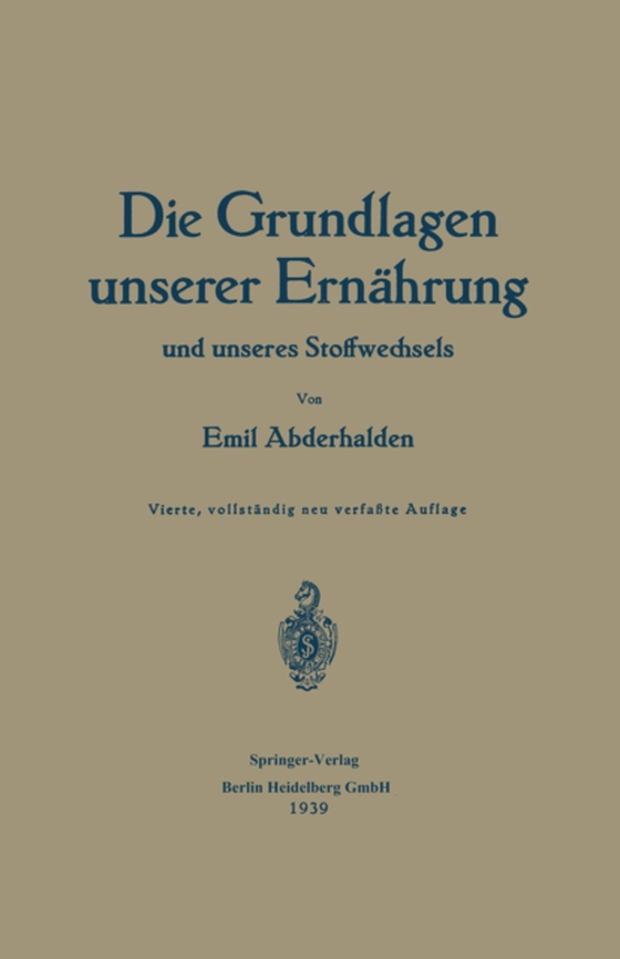 Die Grundlagen unserer Ernährung und unseres Stoffwechsels (e-bog) af Abderhalden, Emil