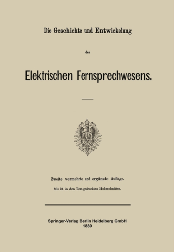 Die Geschichte und Entwickelung des Elektrischen Fernsprechwesens