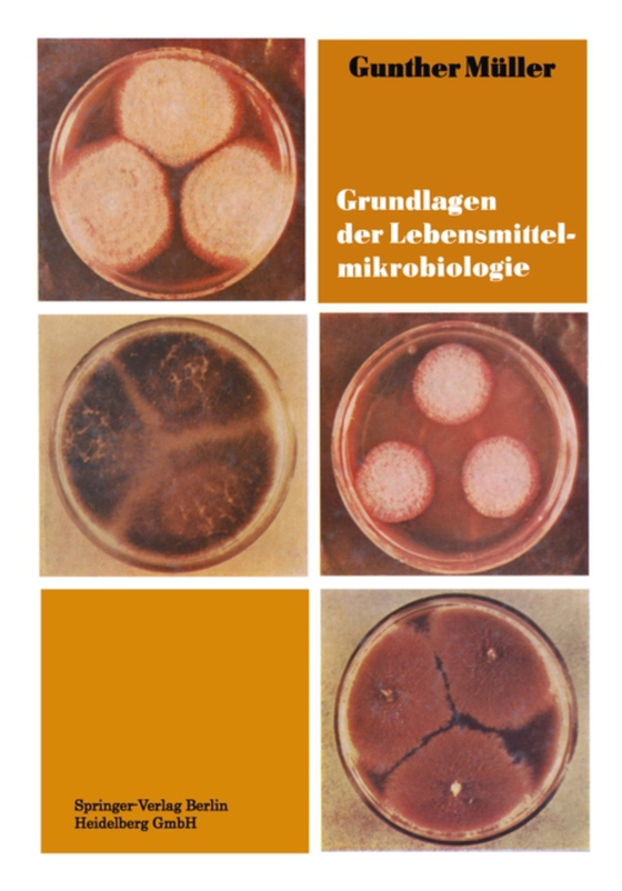 Grundlagen der Lebensmittelmikrobiologie (e-bog) af Muller, Gunther