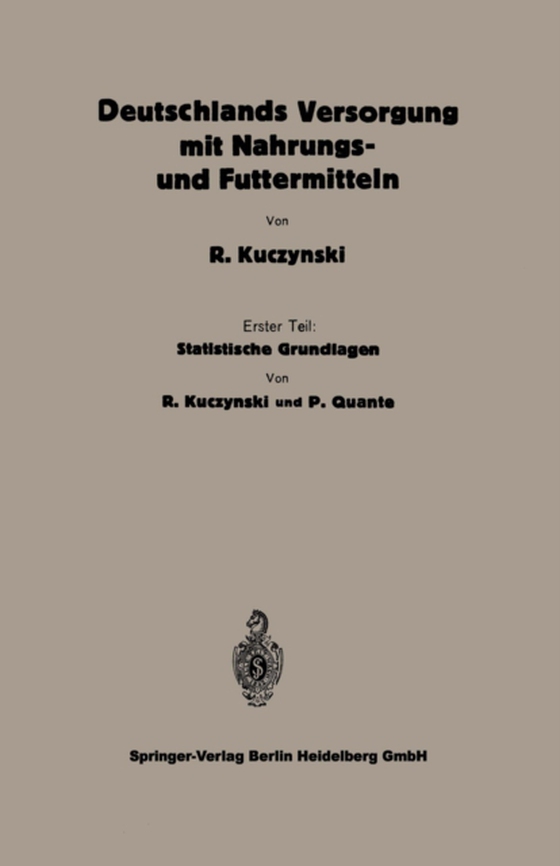 Statistische Grundlagen zu Deutschlands Versorgung mit Nahrungs- und Futtermitteln (e-bog) af Quante, Peter