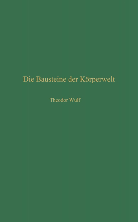 Die Bausteine der Körperwelt (e-bog) af Wulf, Theodor