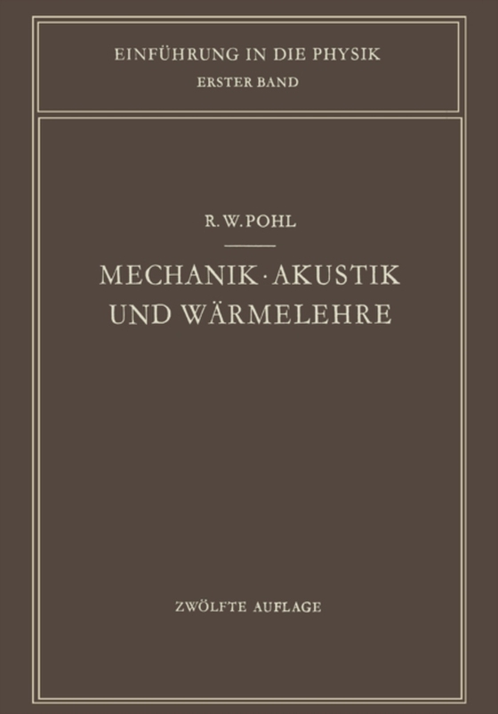 Mechanik · Akustik und Wärmelehre (e-bog) af Pohl, Robert W.