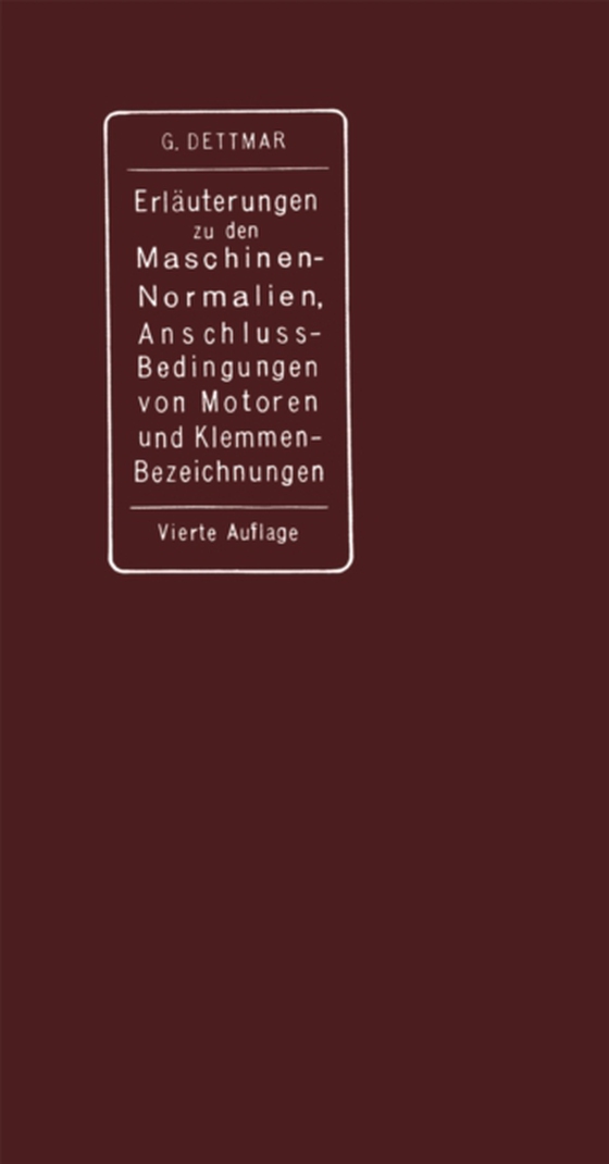 Erläuterungen zu den Normalien für Bewertung und Prüfung von elektrischen Maschinen und Transformatoren, den Normalen Bedingungen für den Anschluß von Motoren an öffentliche Elektrizitätswerke und den Normalien für die Bezeichnung von Klemmen bei Mas