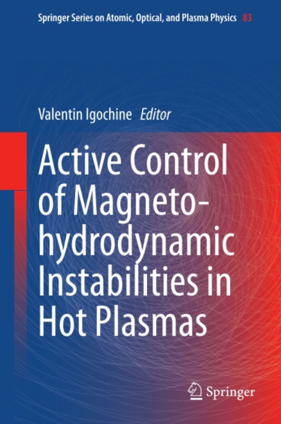 Active Control of Magneto-hydrodynamic Instabilities in Hot Plasmas (e-bog) af -