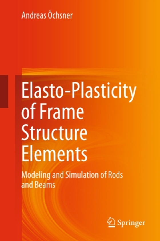 Elasto-Plasticity of Frame Structure Elements