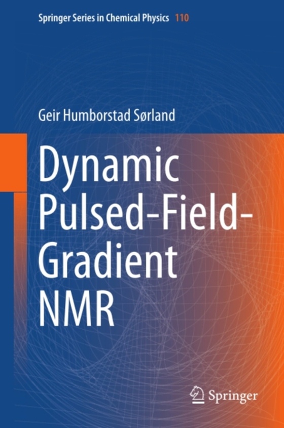 Dynamic Pulsed-Field-Gradient NMR (e-bog) af Sorland, Geir Humborstad